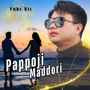 Pappoji Maddori dari Yuki Vii
