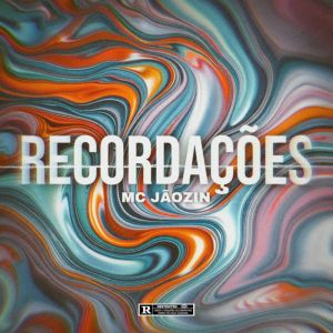ดาวน์โหลดและฟังเพลง Recordações (Explicit) พร้อมเนื้อเพลงจาก mc jãozin