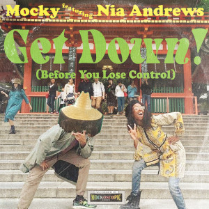Mocky的專輯Get Down! (Before You Lose Control)