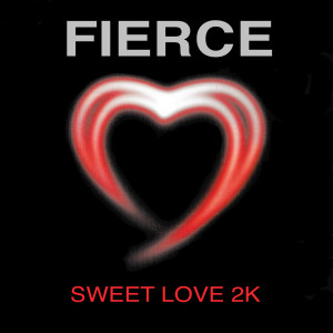 Fierce的专辑Sweet Love 2K