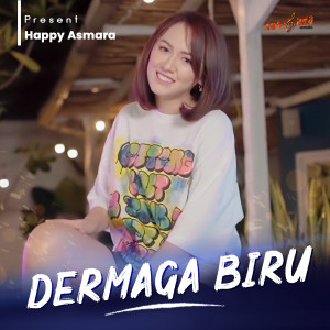 Listen to DERMAGA BIRU song with lyrics from Happy Asmara