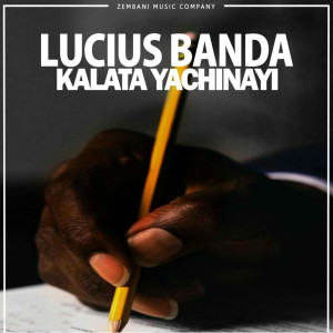 ดาวน์โหลดและฟังเพลง Kalata Yachinayi พร้อมเนื้อเพลงจาก Lucius Banda