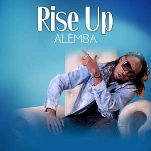 收聽Alemba的Rise Up歌詞歌曲