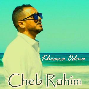 Cheb Rahim的專輯Khiana Odma