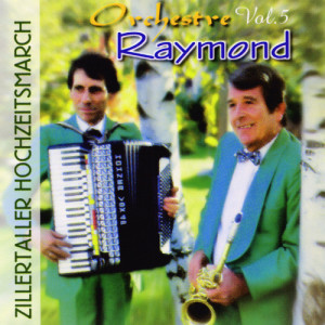 Orchestre Raymond的專輯Vol. 5 : Zillertaller Hochzeitsmarch