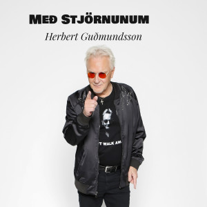 Listen to Með stjörnunum song with lyrics from Herbert Guðmundsson