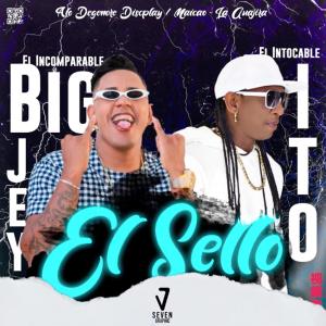ดาวน์โหลดและฟังเพลง El Sello (feat. Dj Wilson, Big Jey & Ito El Intocable) (En vivo) พร้อมเนื้อเพลงจาก Benito The Producer