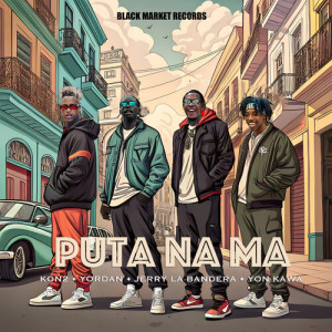 Listen to Puta Na Ma (Explicit) song with lyrics from Jerry La Bandera