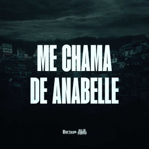 收聽DJ Ronaldo o Brabo的ME CHAMA DE ANABELLE (Explicit)歌詞歌曲