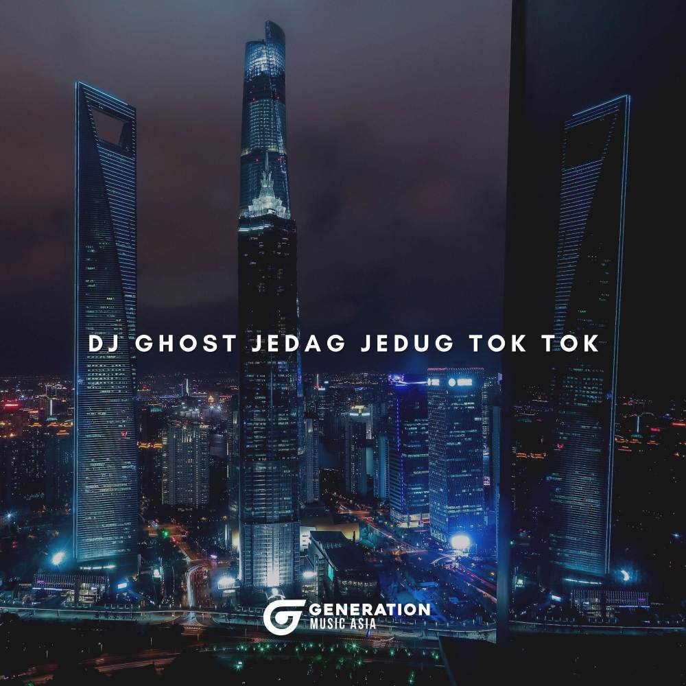 DJ Ghost Jedag Jedug Tok Tok