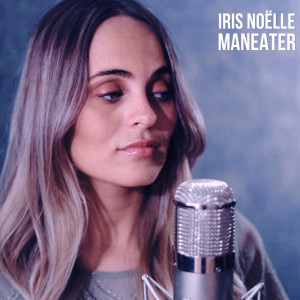 ดาวน์โหลดและฟังเพลง Maneater พร้อมเนื้อเพลงจาก Iris Noëlle
