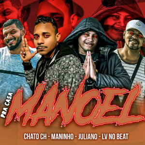 Chato CH的專輯Pra Casa Manoel (Explicit)