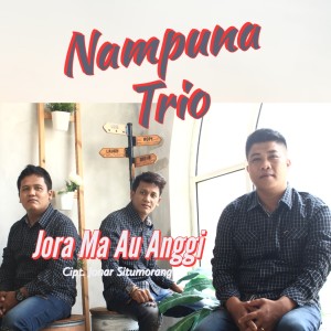 Dengarkan JORA MA AU ANGGI lagu dari Nampuna Trio dengan lirik