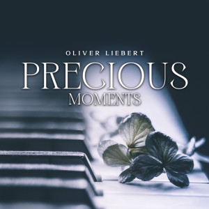 Oliver Liebert的專輯Precious Moments