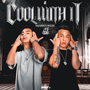 收听ZOJABOII的Cool with it (Explicit)歌词歌曲