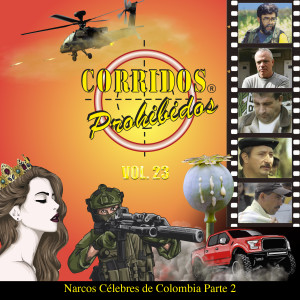 อัลบัม Corridos Prohibidos, Vol.23 [Parte 2] (Narcos Célebres de Colombia) ศิลปิน Various