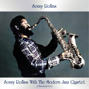 Album Sonny Rollins With The Modern Jazz Quartet (Remastered 2021) from 
