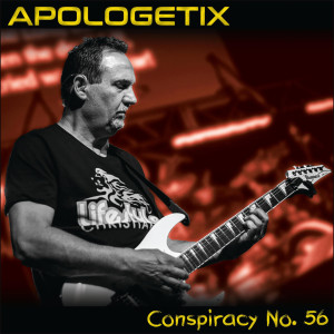 Apologetix的专辑Conspiracy No. 56