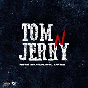 收聽FS on the Track的TOM N JERRY (feat. Tay Capone) (Explicit)歌詞歌曲