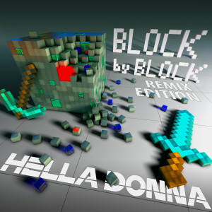 收聽Hella Donna的Block by Block - The Minecraft Song歌詞歌曲