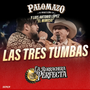 Listen to Las Tres Tumbas (En Vivo) song with lyrics from PALOMAZO NORTEÑO