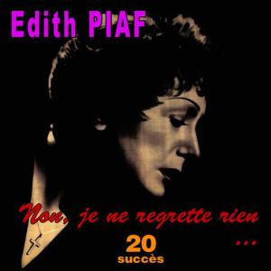 收聽Edith  Piaf的Non je ne regrette rien歌詞歌曲