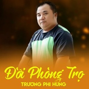 Album Đời Phòng Trọ from Trương Phi Hùng