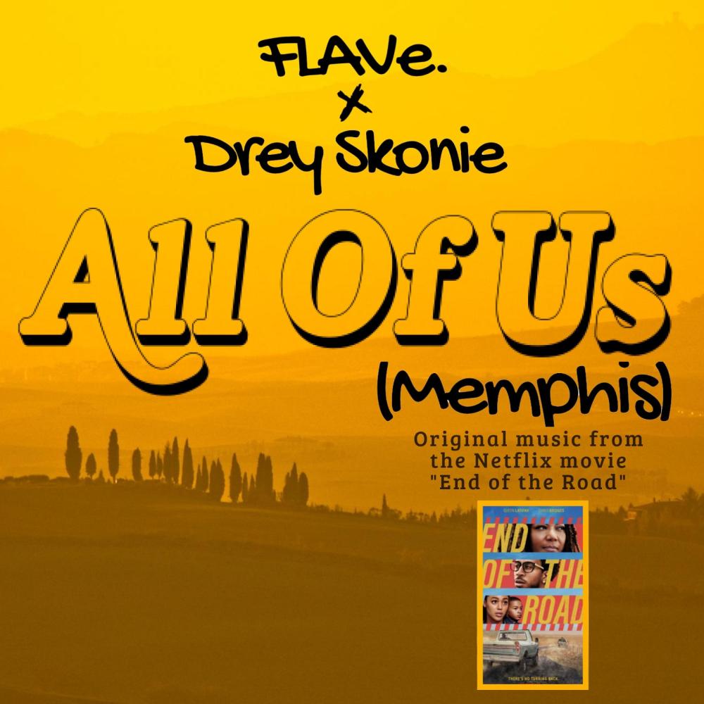 All Of Us (Memphis) from the Netflix film "End Of The Road" (feat. Drey Skonie)
