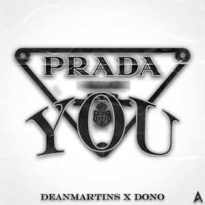 收聽DeanMartins的Prada You歌詞歌曲