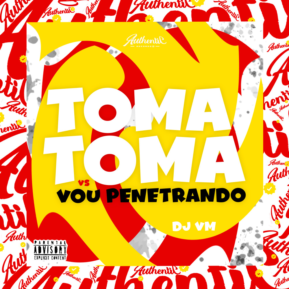 Toma Toma Vs Vou Penetrando (Explicit)