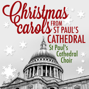 St. Paul's Cathedral Choir的專輯Christmas Carols from St. Paul's Cathedral
