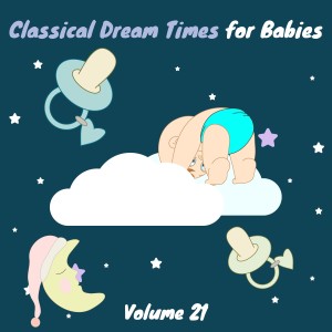 Chamber Armonie Orchestra的专辑Classical Dream Times for Babies, Vol. 21
