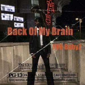 收聽Fnb BabyZ的Back of my brain (Explicit)歌詞歌曲