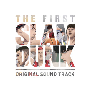 10-FEET的專輯"THE FIRST SLAM DUNK" (Original Motion Picture Soundtrack)