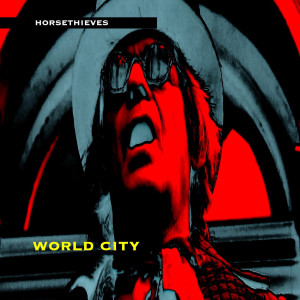 ดาวน์โหลดและฟังเพลง World City พร้อมเนื้อเพลงจาก HorseThieves