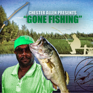 Dengarkan Gone Fishing lagu dari Chester Allen dengan lirik