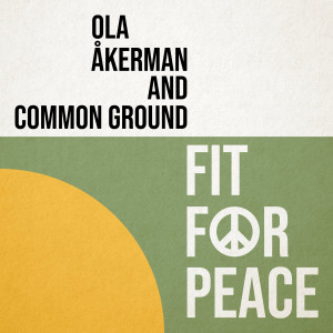 Album Fit for Peace from Ola Akerman