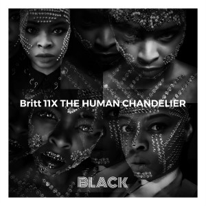 Album The Human Chandelier Black (Explicit) oleh Britt 11X The Human Chandelier