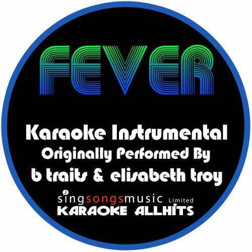 Fever (Originally Performed By B.Traits & Elisabeth Troy) [Instrumental Version] (Instrumental Version)