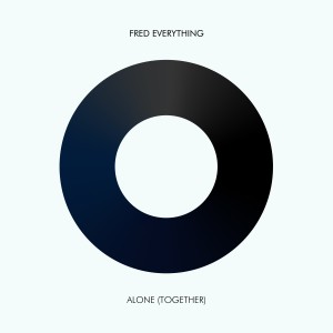 อัลบัม Alone (Together) ศิลปิน Fred Everything