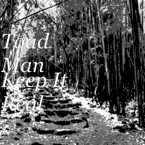 Album Keep It Real from Toad Man
