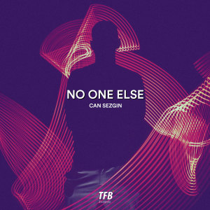 收聽Can Sezgin的No One Else歌詞歌曲