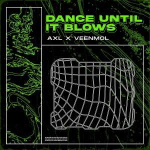 Album Dance Until It Blows oleh AXL