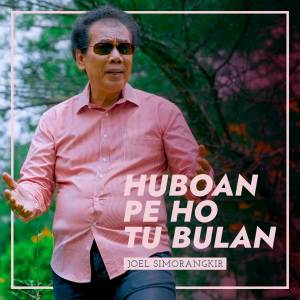 อัลบัม Huboan Pe Ho Tu Bulan ศิลปิน Joel Simorangkir
