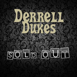 Listen to Sold Out song with lyrics from Derrell Dukes