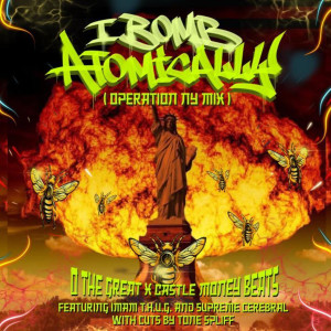 ดาวน์โหลดและฟังเพลง I Bomb Atomically (Operation NY Mix|Explicit) พร้อมเนื้อเพลงจาก O the Great
