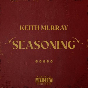 อัลบัม Seasoning (Explicit) ศิลปิน Keith Murray
