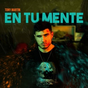 Listen to En Tu Mente (Explicit) song with lyrics from Tony Martin