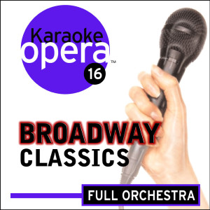 อัลบัม Karaoke Opera, Vol 16: Broadway Classics ศิลปิน Czech Symphony Orchestra