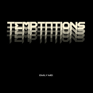 Emily Mei的专辑Temptations
